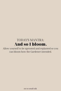 an advertisement with the words today's manra and so bloom