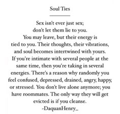 Soul Ties, Sex is more than just Sex. Twin Flame Soul Mates, Soul Connection Quotes, Karmic Partners, Connection Quotes, Crossing Boundaries, Spiritual Psychology, Spiritual Love, Soul Connection