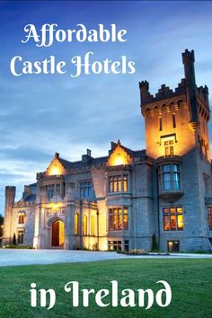 the castle hotel in ireland is lit up at night with text overlaying it