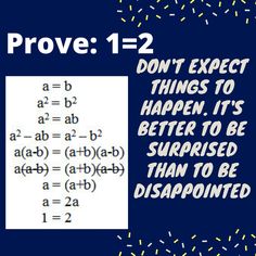 a poster with the words prove 1 - 2 don't expect things to happen it's better to be surprised than to be disappointed