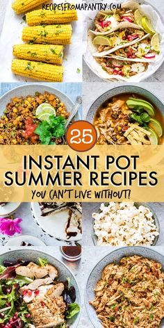 the ultimate instant pot summer recipes you can't live without