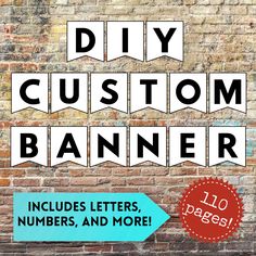 a sign that says diy custom banner includes letters, numbers and more