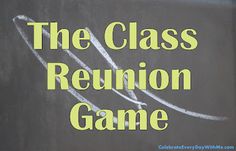 the class reunion game written on a chalkboard