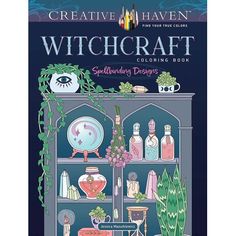 the book cover for creative haven's witchcraft coloring book