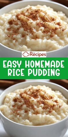 two white bowls filled with rice pudding and cinnamon sprinkled on top, the words easy homemade rice pudding