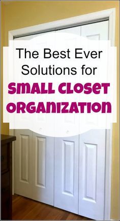 the best ever solution for small closet organization with text overlay that reads, the best ever solution for small closet organization