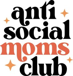 the words amr social moms club written in black and orange