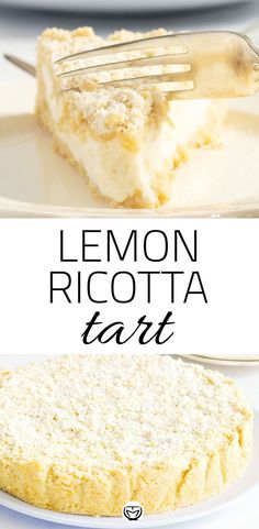 the lemon ricotta tart is an easy dessert that's ready to be eaten