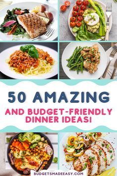 the cover of the book, 50 amazing and budget - friendly dinner ideas with pictures of food