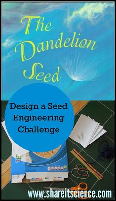 the dandelion seed design a seed engineering challenge for students to learn how to use it