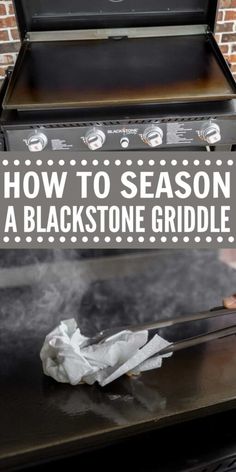 an outdoor grill with the words how to season a blackstone griddle on it