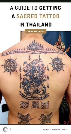 the back of a man with tattoos on his body and words that read, a guide to getting a sacred tattoo in thailand