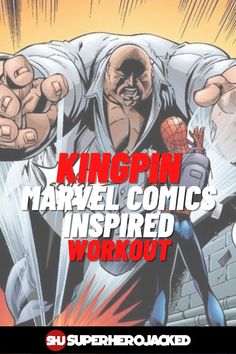 the cover to kingpin's marvelous comics inspired workout