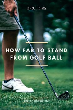 the cover of how far to stand from golf ball? by goff drills