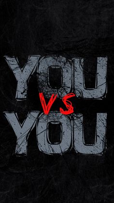 the words you vs you are painted in red and grey on a black background with white letters