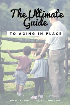 the ultimate guide to aging in place with text overlay that reads, the ultimate guide to aging in place