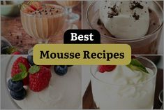 four different desserts with the words best mousse recipes