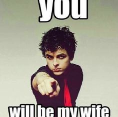 a man pointing his finger at the camera with text that reads, you will be my wife