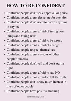 how to be confident Tips On Self Confidence, Personality Building Tips, How To Build Up Your Personality, How To Br More Confident, Ways To Be Confident, How To Have A Good Mentality, Confidence Tips How To Look, Be So Confident In Who You Are, How To Look Confident Tips