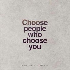 the words choose people who choose you are written in black on a white paper background