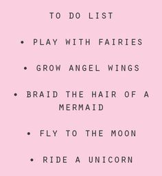 a pink poster with the words play with fairiess grow angel wings braid the hair of a mermaid fly to the moon