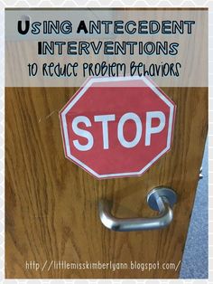 a door with a stop sign on it and the words using anecident to reduce problem behavior