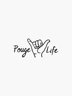 a black and white logo with the words poue life written in it's left hand