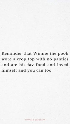 a poem written in black on white paper with the words reminder that winnie the pooh was