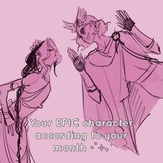 two women in pink outfits with text that reads, your epic character according to your month