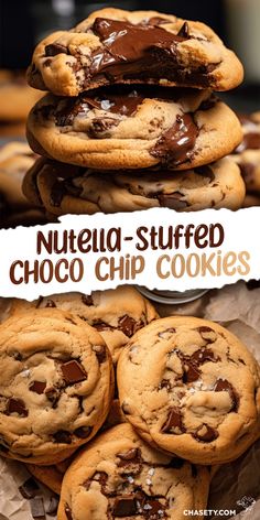 chocolate chip cookies stacked on top of each other with the words nutella - stuffed choco chip cookies