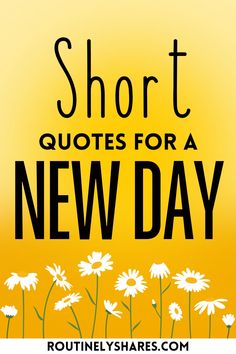 Find the best short quotes for a new day that are positive, motivational or inspiring. Perfect to start the day with positivity. New Day Quotes, Short Positive Quotes, Today Is A New Day, Happy Morning Quotes, New Beginning Quotes, Happy Morning, Caption Quotes