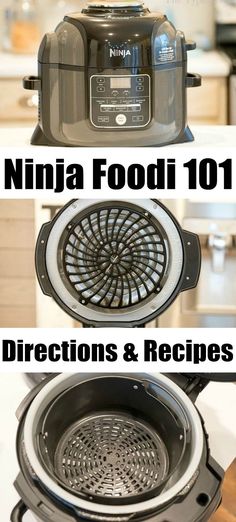 three different types of food cooking in an electric pressure cooker with the words ninja food 101 directions and recipes below