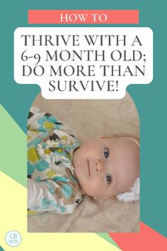 a baby laying on top of a bed with the words how to thrive with a 6 - month old do more than survive