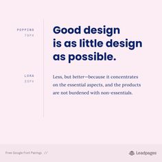 a white and blue poster with the words good design is as little design as possible