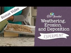 Weathering, Erosion, and Deposition Experiment | Geology | The Good and the Beautiful - YouTube Erosion Experiments, 3rd Grade Science Experiments, Mechanical Weathering, Physical Weathering, Chemical Weathering