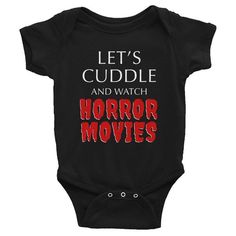 a black bodysuit with the words, let's cuddle and watch horror movies