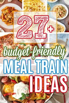 a collage of images with the words 21 budget - friendly meal train ideas