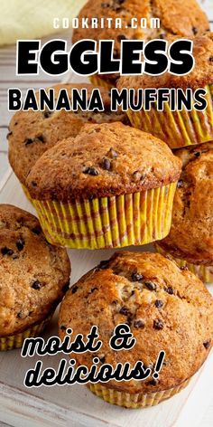 banana muffins are piled on top of each other with the words, eggless banana muffins moist and delicious