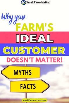 a sign that says, why your farm's ideal customer doesn't matter