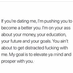 the text reads, if you're dating me, i'm pushing you to become a better you