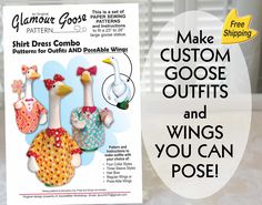 an advertisement for the sewing book make custom goose outfits and wings you can pose