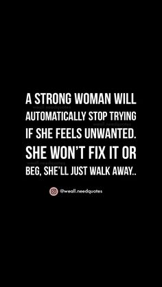 Won’t Beg Quotes, When Women Stop Caring Quotes, She Distanced Herself Quotes, Just Done Quotes Feelings Relationships, Over Relationship Quotes Moving On, Dont Go Where Youre Not Wanted Quotes, Stay Strong Relationship Quotes, Beg For Time Quotes, Building My Walls Back Up Quotes