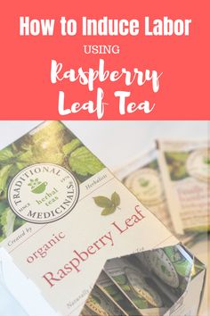 how to reduce labor using raspberry leaf tea