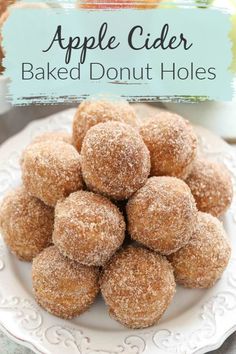 apple cider baked donut holes on a white plate with the title above it