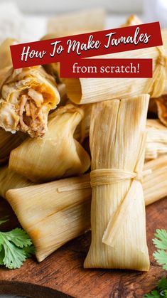 how to make tamales from scratch