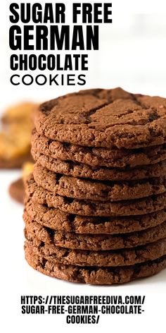 chocolate cookies stacked on top of each other with the words sugar free german chocolate cookies