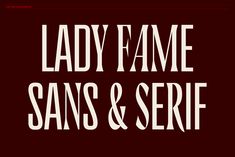 the words lady fame, sanss and serif are in white letters on a red background