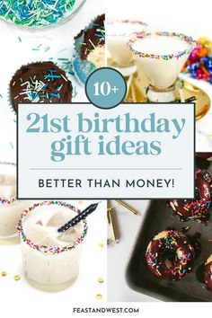 birthday gifts that are better than money with the title overlay reads,'21st birthday gift ideas better than money '