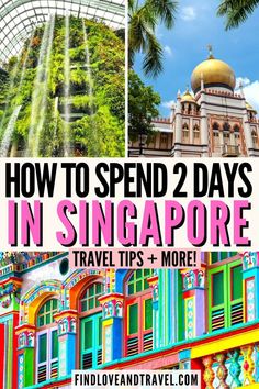 how to spend 2 days in singapore travel tips and more