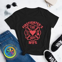 a t - shirt that says firefighter's wife on it